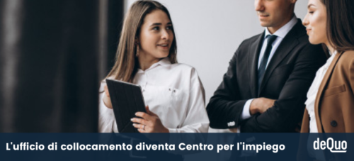 Ufficio di collocamento: cos'è e come funziona il Centro per l'impiego