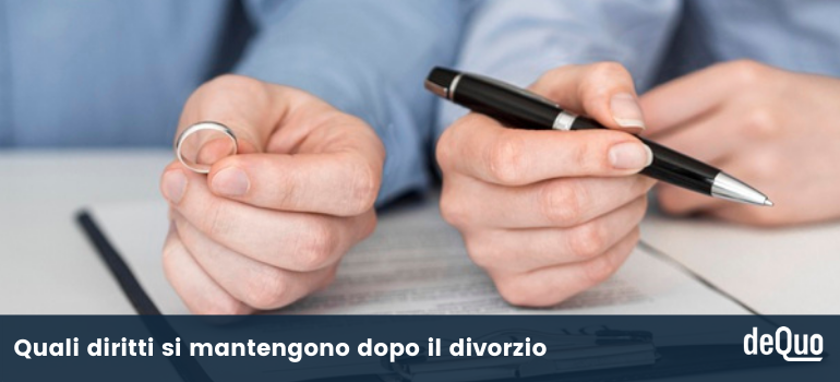 Che diritti si perdono con il divorzio? - deQuo