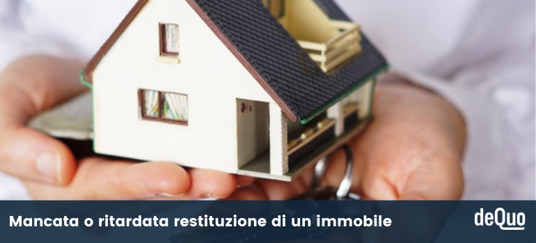 immobile restituito in ritardo