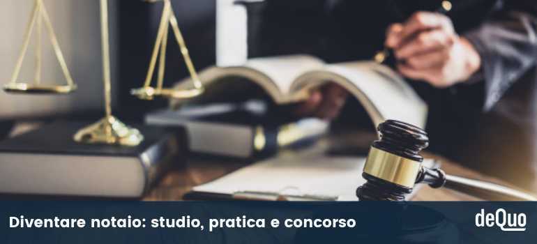 Come fare a diventare notaio: dagli studi al concorso